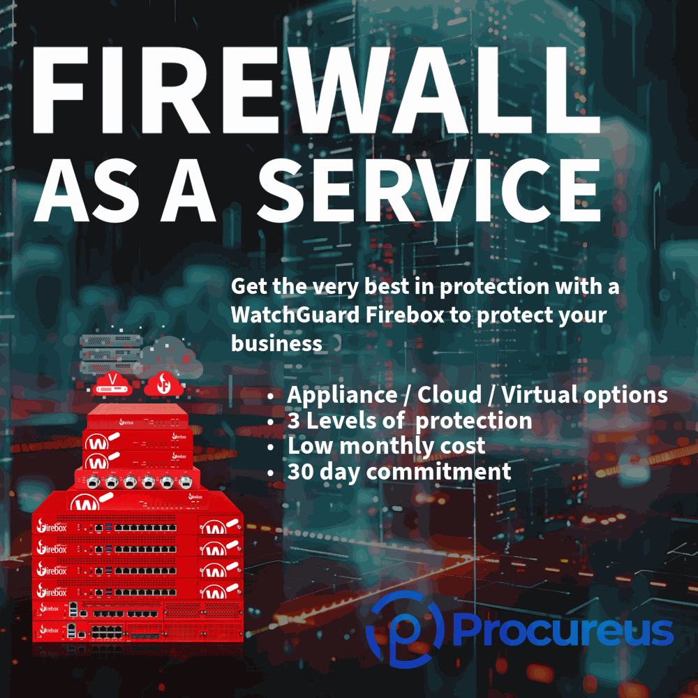 Firewall as a Service | WatchGuard Firebox – Procureus Ltd